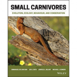 Small Carnivores: Evolution, Ecology, Behaviour and Conservation