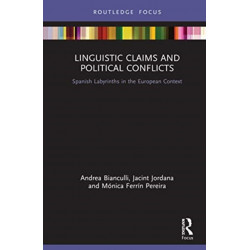 Linguistic Claims and Political Conflicts: Spanish Labyrinths in the European Context