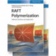 RAFT Polymerization, 2 Volume Set: Methods, Synthesis, and Applications