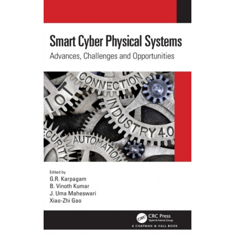 Smart Cyber Physical Systems: Advances, Challenges and Opportunities
