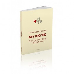 Giv dig tid: Årets og livets gang i 40 klummer