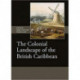 The Colonial Landscape of the British Caribbean