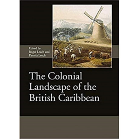 The Colonial Landscape of the British Caribbean