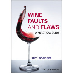 Wine Faults and Flaws: A Practical Guide