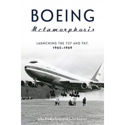 Boeing Metamorphosis: Launching the 737 and 747, 1965–1969