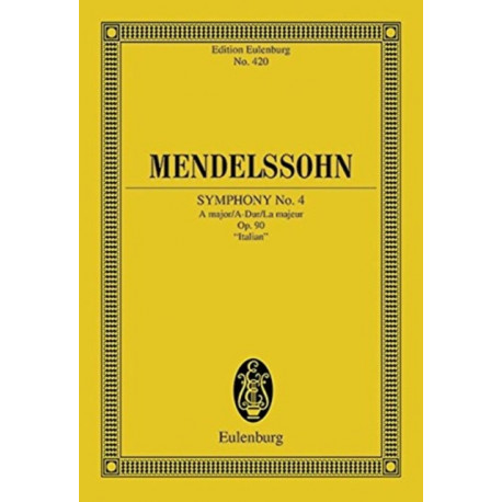 Symphony No. 4 A major: "Italian". op. 90. orchestra. Study score.