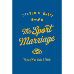 The Sport Marriage: Women Who Make It Work