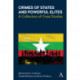 Crimes of States and Powerful Elites: A Collection of Case Studies