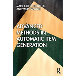 Advanced Methods in Automatic Item Generation