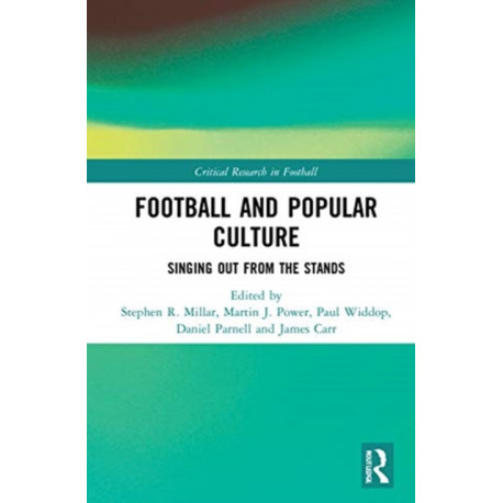Football and Popular Culture: Singing Out from the Stands