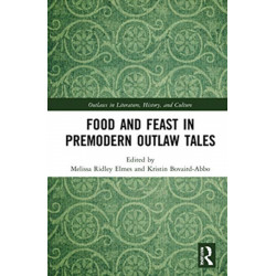 Food and Feast in Premodern Outlaw Tales