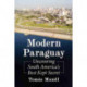 Modern Paraguay: Uncovering South America's Best Kept Secret