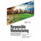 Responsible Manufacturing: Issues Pertaining to Sustainability