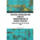Political Expression and Conflict Transformation in Divided Societies: Criminalising Politics and Politicising Crime