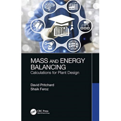 Mass and Energy Balancing: Calculations for Plant Design