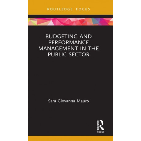 Budgeting and Performance Management in the Public Sector