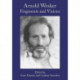 Arnold Wesker: Fragments and Visions