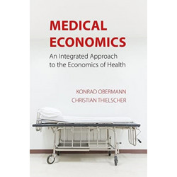 A Medical Economics: An Integrated Approach to the Economics of Health
