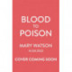 Blood to Poison