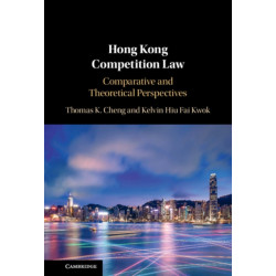 Hong Kong Competition Law: Comparative and Theoretical Perspectives