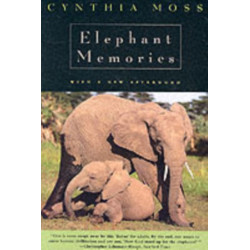 Elephant Memories: Thirteen Years in the Life of an Elephant Family