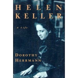 Helen Keller: A Life