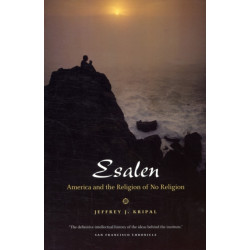 Esalen: America and the Religion of No Religion