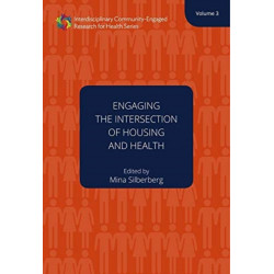 Engaging the Intersection of Housing and Health Volume 3