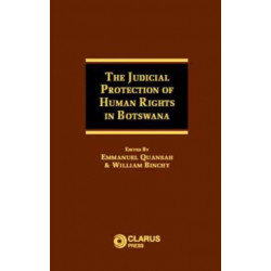 The Judicial Protection of Human Rights in Botswana