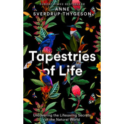 Tapestries of Life: Uncovering the Lifesaving Secrets of the Natural World