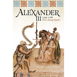 Alexander III, 1249-1286: First Among Equals