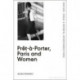 Pret-a-Porter, Paris and Women: A Cultural Study of French Readymade Fashion, 1945-68
