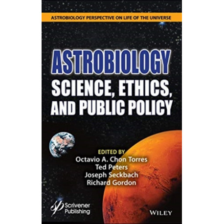 Astrobiology: Science, Ethics, and Public Policy