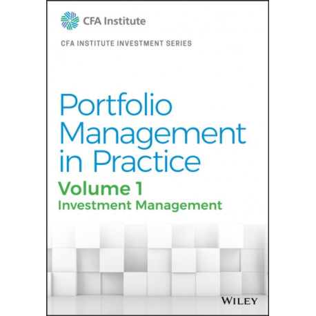 Portfolio Management in Practice, Volume 1: Investment Management