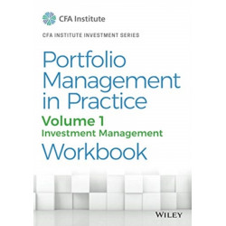Portfolio Management in Practice, Volume 1: Investment Management Workbook