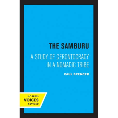 The Samburu: A Study of Gerontocracy in a Nomadic Tribe