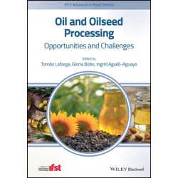 Oil and Oilseed Processing: Opportunities and Challenges