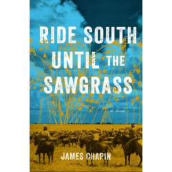 Ride South Until the Sawgrass