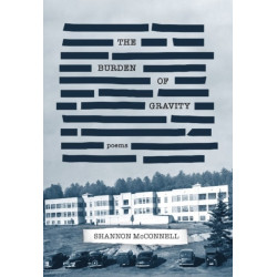 The Burden of Gravity: Poems