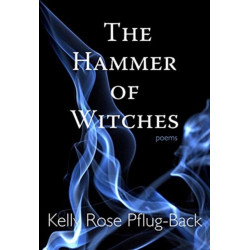 The Hammer of Witches: Poems