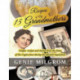 Recipes of My 15 Grandmothers: Unique Recipes and Stories from the Times of the Crypto-Jews during the Spanish Inquisition