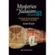 Mysteries of Judaism III: Common Sense Evaluations of Religious Thoughts