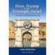 Titus, Trump and the Triumph of Israel: The Power of Faith-Based Diplomacy