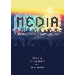 MEDIA: A Transdisciplinary Inquiry