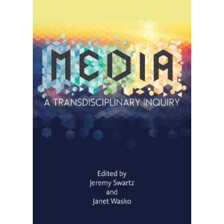 MEDIA: A Transdisciplinary Inquiry