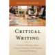 Critical Writing: A Guide to Writing a Paper Using the Concepts and Processes of Critical Thinking
