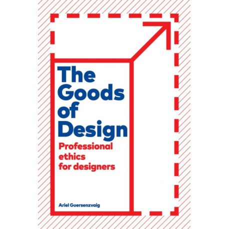 The Goods of Design: Professional Ethics for Designers
