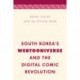 South Korea's Webtooniverse and the Digital Comic Revolution