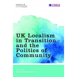 UK Localism in Transition and the Politics of Community