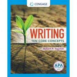 Writing: Ten Core Concepts (w/ MLA9E Updates): Ten Core Concepts